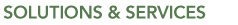 Solutions and Services